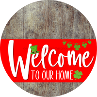 Thumbnail for Welcome To Our Home Sign St Patricks Day Red Stripe Wood Grain Decoe-3294-Dh 18 Round