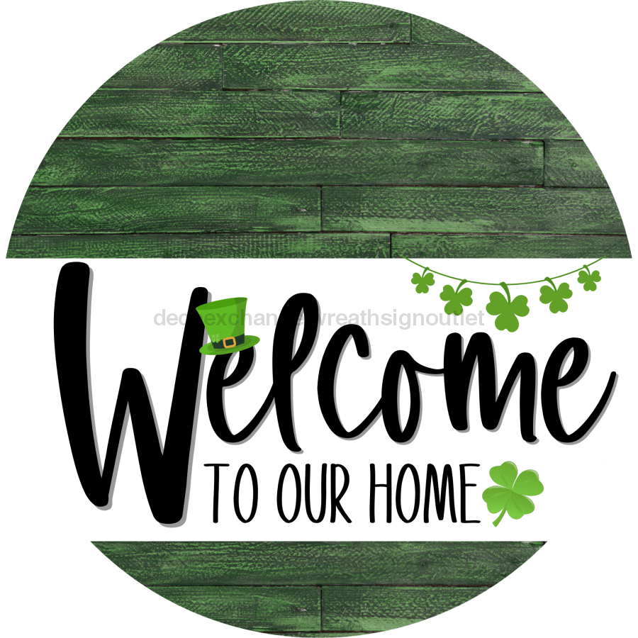 Welcome To Our Home Sign St Patricks Day White Stripe Green Stain Decoe-3249-Dh 18 Wood Round