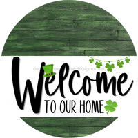 Thumbnail for Welcome To Our Home Sign St Patricks Day White Stripe Green Stain Decoe-3249-Dh 18 Wood Round