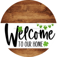 Thumbnail for Welcome To Our Home Sign St Patricks Day White Stripe Wood Grain Decoe-3241-Dh 18 Round