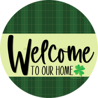Thumbnail for Welcome To Our Home, St Patricks Day Sign, DECOE-4032-DH, 18 Wood Round