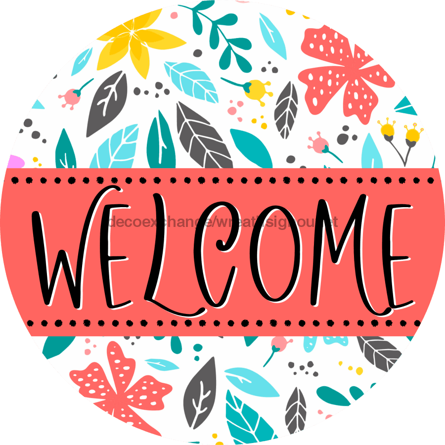 Welcome Wreath Sign, Floral Wreath, DECOE-4135-D, 10 Wood Round