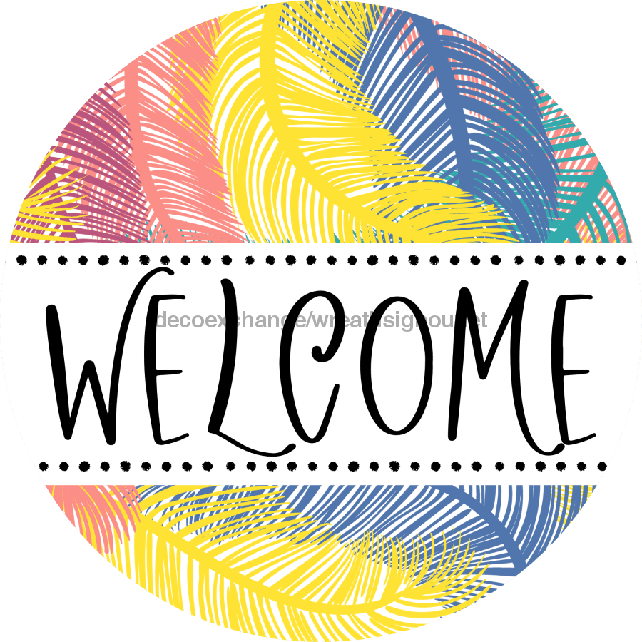 Welcome Wreath Sign, Spring Floral Wreath, DECOE-4113, 10 metal Round