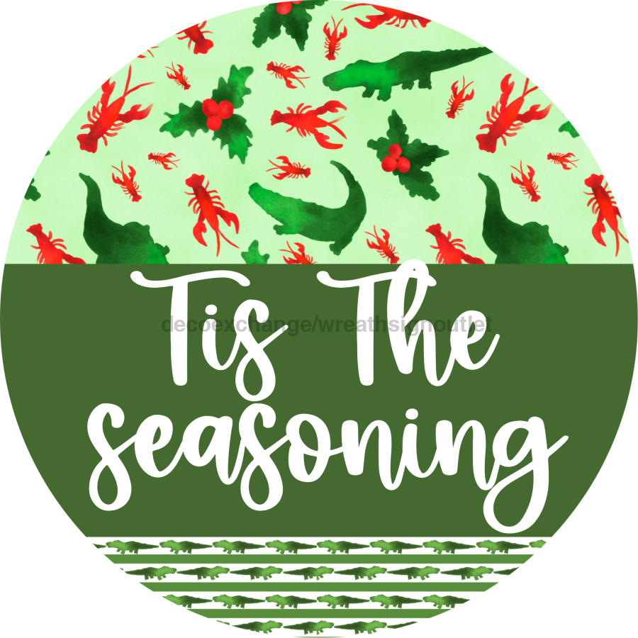 Wreath Sign Cajun Christmas Tis The Seasoning Welcome Gift Decoe-2635 For Round Decoexchange