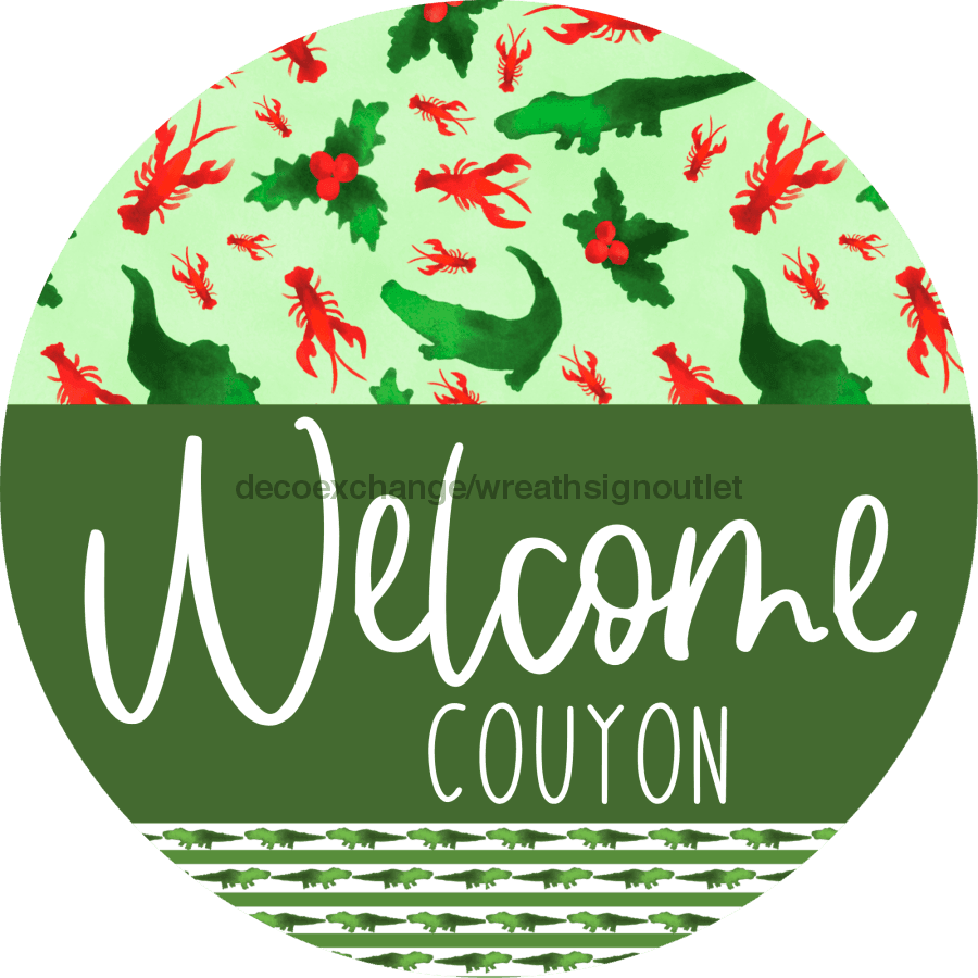 Wreath Sign, Cajun Christmas Sign, Welcome Couyon, Welcome Gift, DECOE-2639, Sign For Wreath, Round Sign 8 round, metal sign, christmas