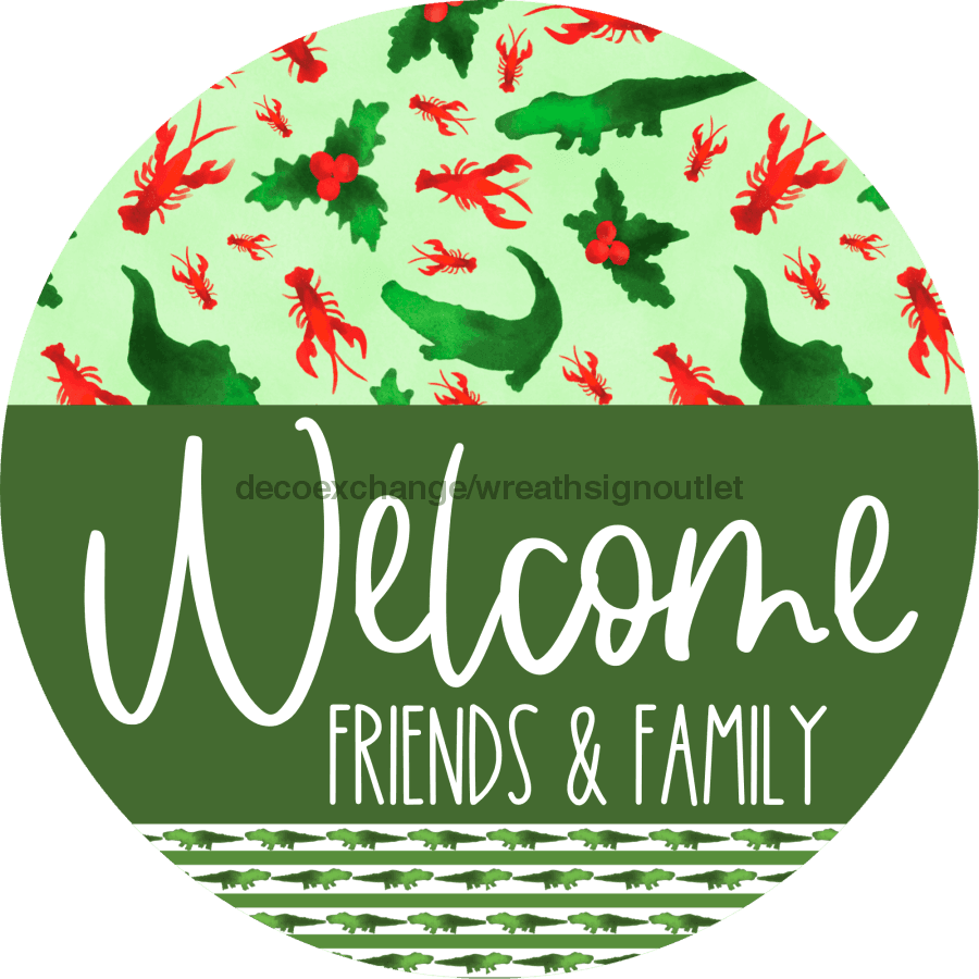 Wreath Sign, Cajun Christmas Sign, Welcome Friends and Family, Welcome Gift, DECOE-2638, Sign For Wreath, Round Sign,  wood wreath sign, 10 round, christmas, louisiana
