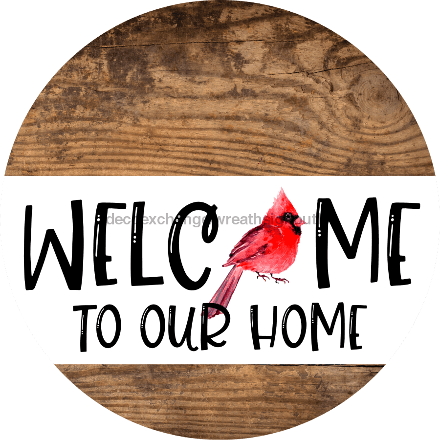 Wreath Sign Cardinal Welcome To Our Home Decoe-2328 For Round 10 Metal