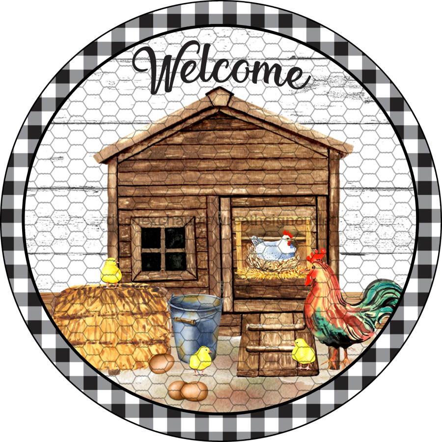 Wreath Sign, Chicken Sign, Farmhouse Sign, Welcome Sign, DECOE-524, Sign For Wreath metal sign, 12 round, every day