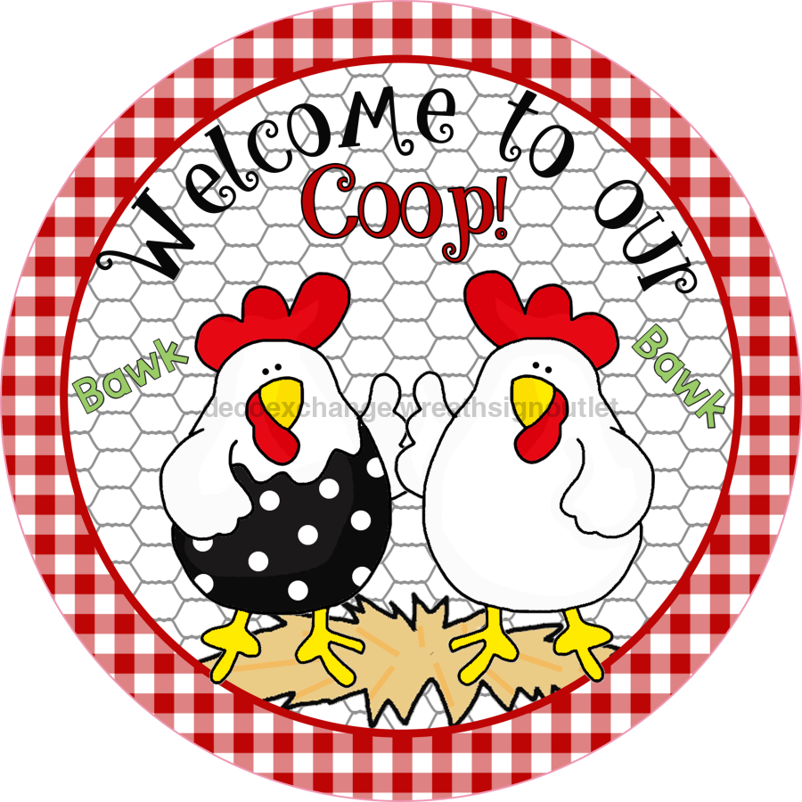 Wreath Sign, Chicken Sign, Farmhouse Sign, Welcome to Our Coop Sign, DECOE-523, Sign For Wreath, DecoExchange - DecoExchange