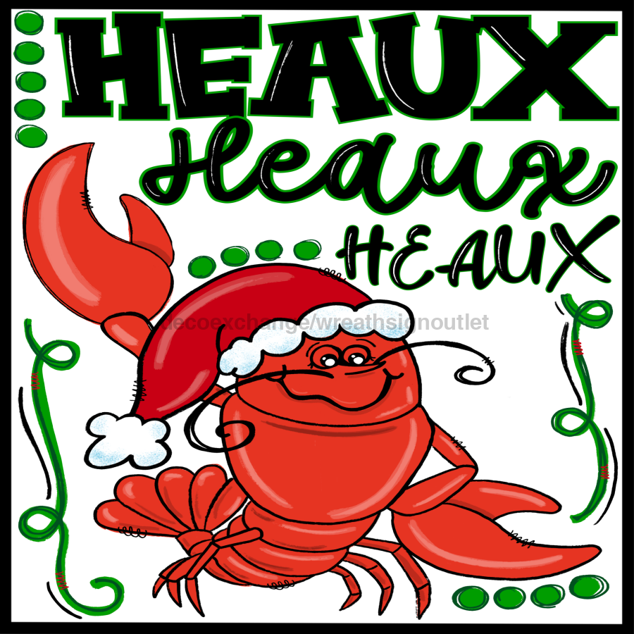 Christmas Crawfish Heaux Heaux Heaux 10x10" Metal Wreath Sign - DECOE-099
