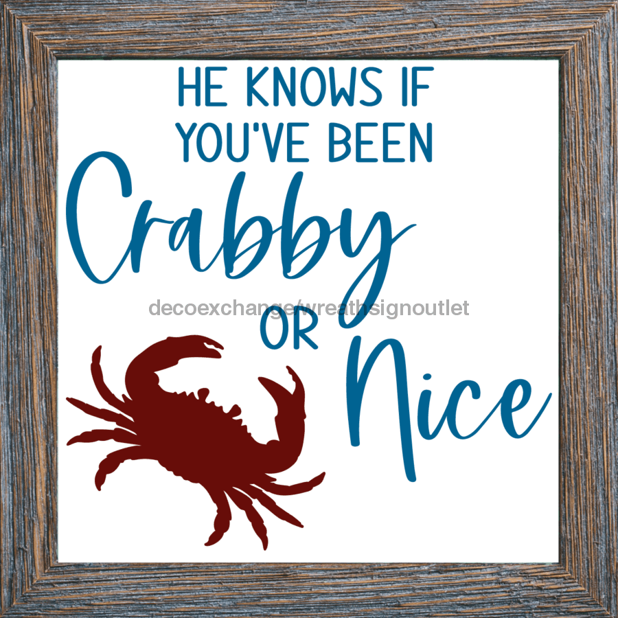 Wreath Sign, Crabby or Nice, Beach Christmas Sign, 10"x10" Metal Sign, DECOE-976, Sign For Wreath, DecoExchange - DecoExchange