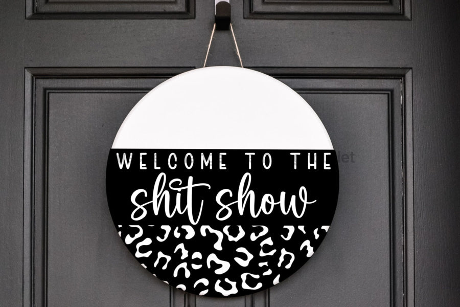 Wreath Sign, Everyday Sign, Shitshow, Leopard Print sign, DECOE-1130, Sign For Wreath, Door Hanger, DecoExchange - DecoExchange¬Æ