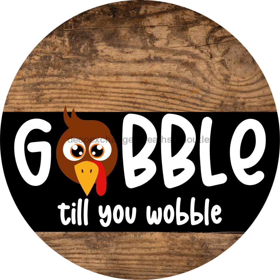 Wreath Sign Funny Fall Gobble Decoe-2332 For Round 10 Wood