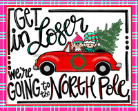 Thumbnail for Wreath Sign, Get In Loser Christmas Sign, 8x10