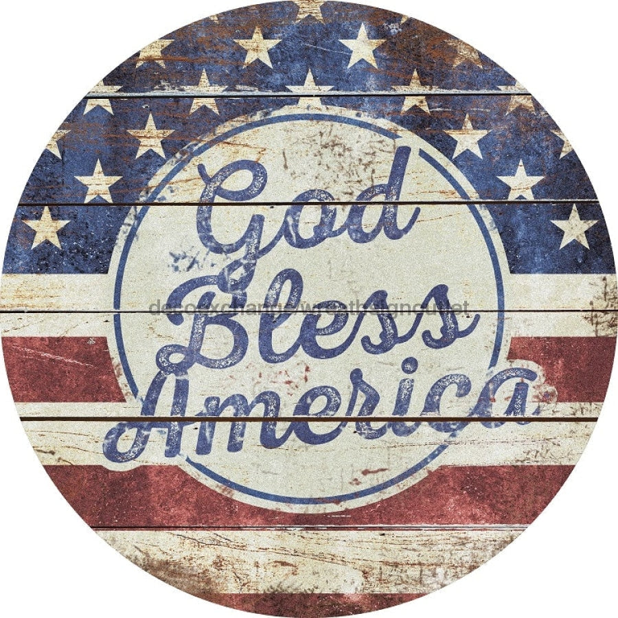 Wreath Sign, God Bless America Sign, Round Patriotic Sign, DECOE-487, Sign For Wreath 12 round, metal sign, patriotic