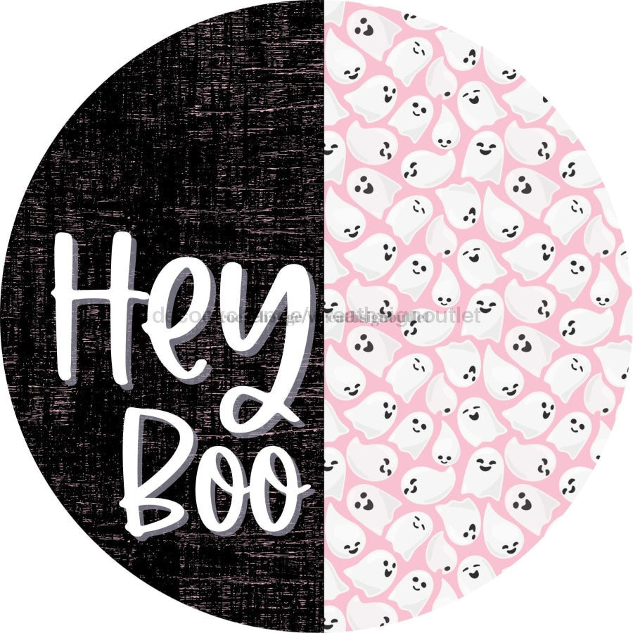 Wreath Sign Halloween Hey Boo Pink Ghost Decoe-2365 For Round 10 Wood