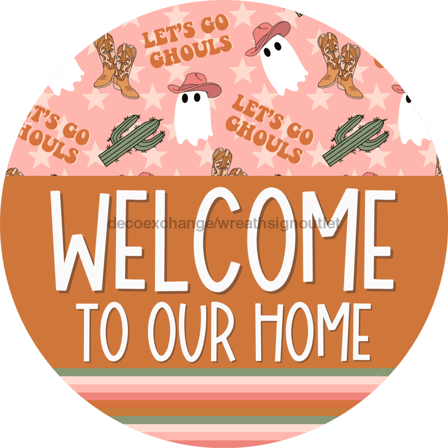 Wreath Sign Halloween Wreath Sign Western Lets Go Ghouls Decoe-2404 For Round 12 metal