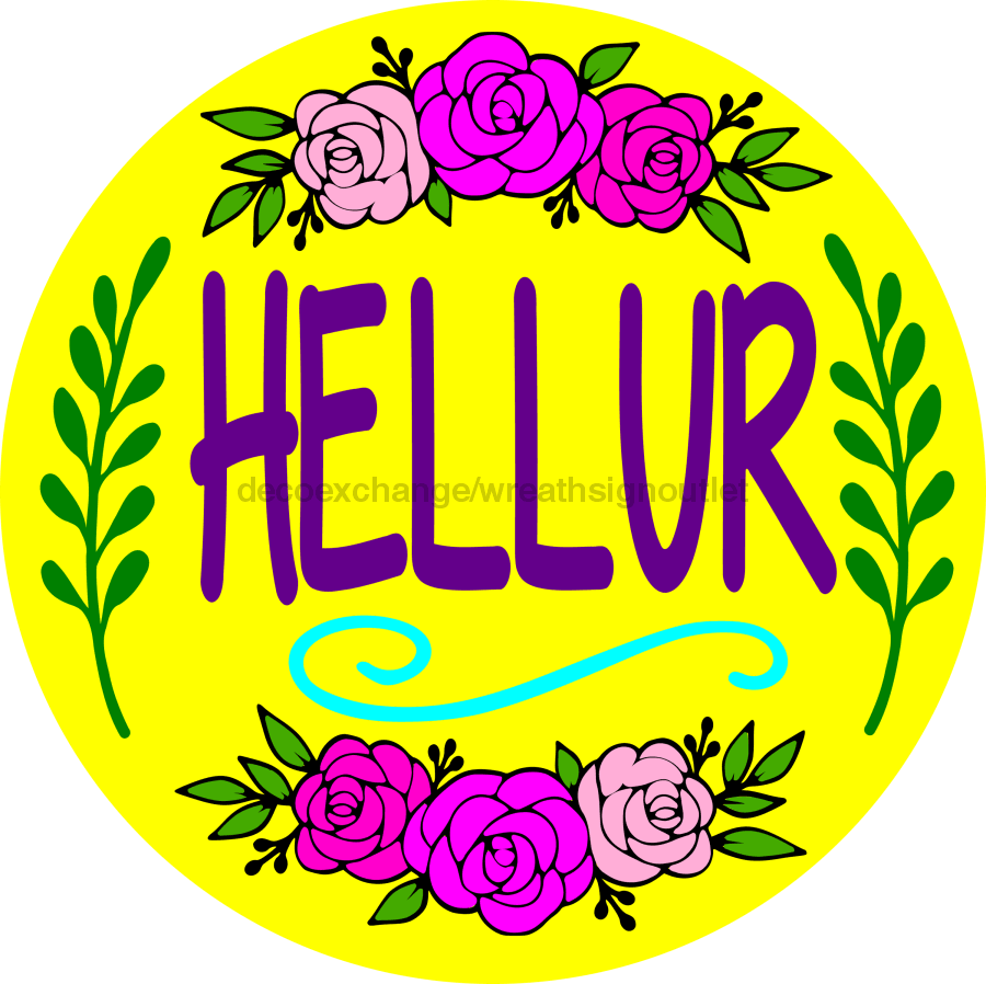 Wreath Sign, Hellur Yellow Sign, Hello Sign, Funny Sign, DECOE-1022, Sign For Wreath, DecoExchange - DecoExchange¬Æ