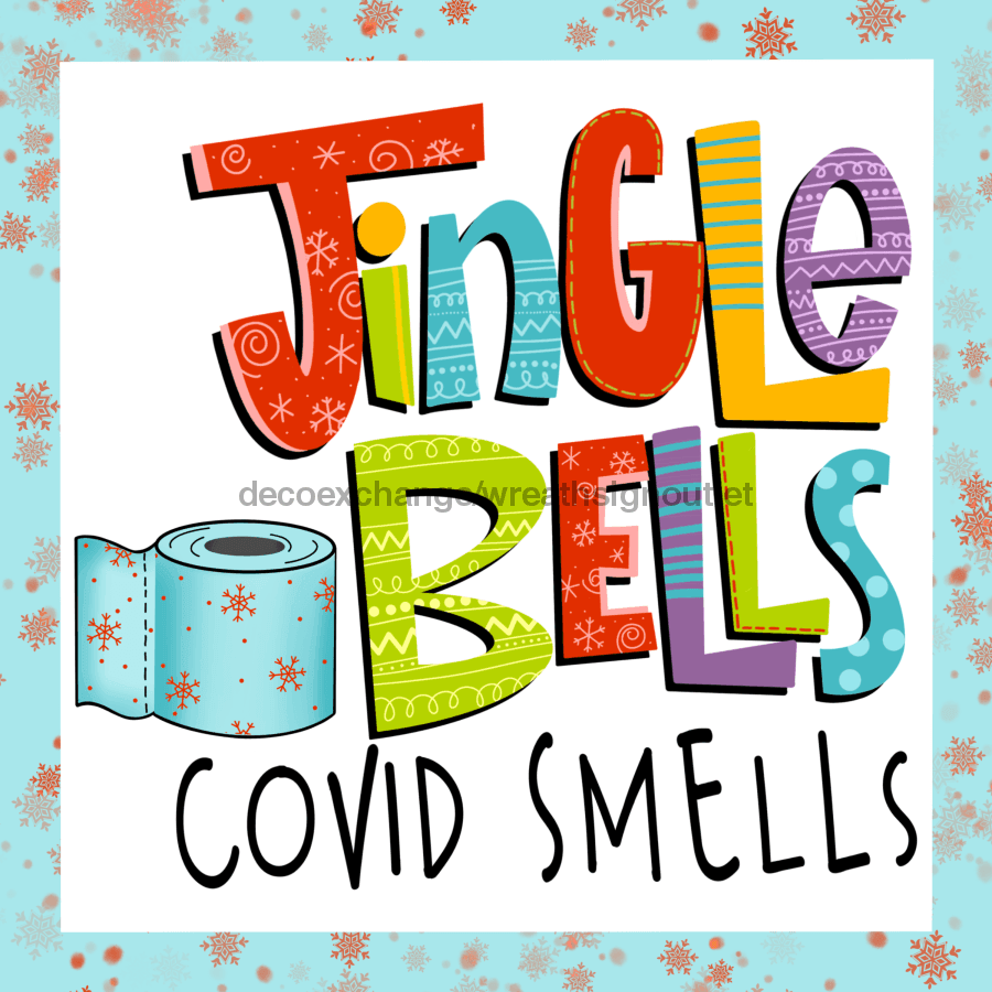 Wreath Sign, Jingle Bells, Funny Covid, Christmas Sign, 10x10" Metal Sign DECOE-734, Sign For Wreath, DecoExchange - DecoExchange
