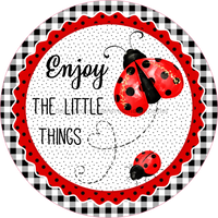 Thumbnail for Wreath Sign, Lady Bug Sign, Enjoy The Little Things, Round Sign, DECOE-508, Sign For Wreath, DecoExchange - DecoExchange