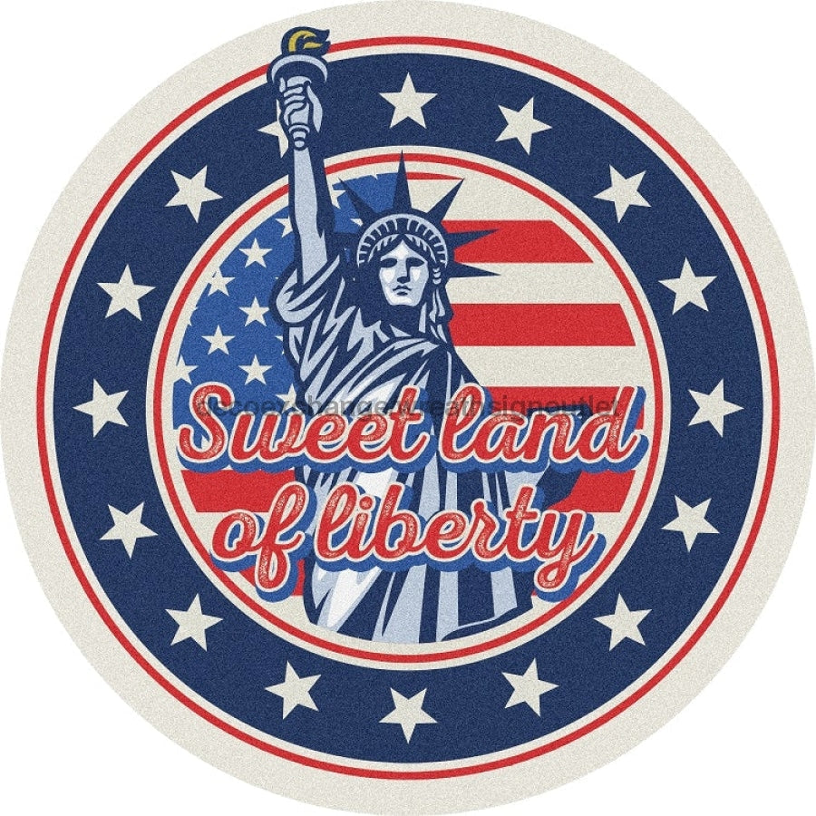 Wreath Sign, Land of Liberty, Round Patriotic Sign, DECOE-481, Sign For Wreath,  wood wreath sign, 10 round, patriotic