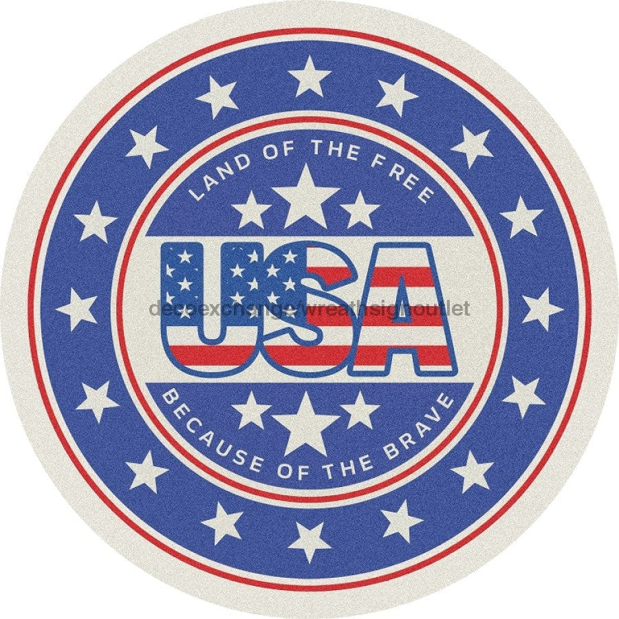 Wreath Sign, Land of The Free, USA Sign, Round Patriotic Sign, DECOE-484, Sign For Wreath 8 round, metal sign, patriotic