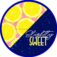 Thumbnail for Lemon Summer Slightly Sweet 10" Metal Wreath Sign - CR-040
