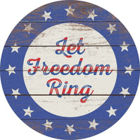 Thumbnail for Wreath Sign, Let Freedom Ring, Round Patriotic Sign, DECOE-478, Sign For Wreath,  wood wreath sign, 10 round, patriotic