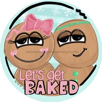 Thumbnail for Wreath Sign, Lets Get Baked, Gingerbread Sign, Round Christmas Sign, DECOE-519, Sign For Wreath, DecoExchange - DecoExchange