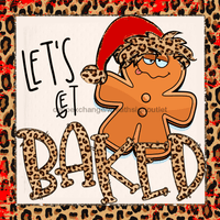 Thumbnail for Wreath Sign, Lets Get Baked, Leopard Gingerbread Christmas Sign, 10