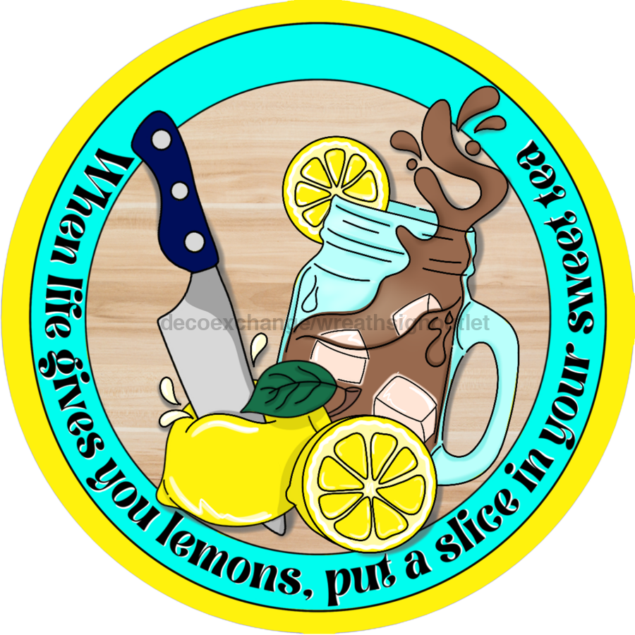 Life Gives You Lemons Sweet Tea 18" Wood Door Hanger - CR-046-DH