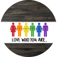 Thumbnail for Wreath Sign, Love Who You Are Sign, Pride Sign, DECOE-1033, Sign For Wreath,  wood wreath sign, 10 round, pride