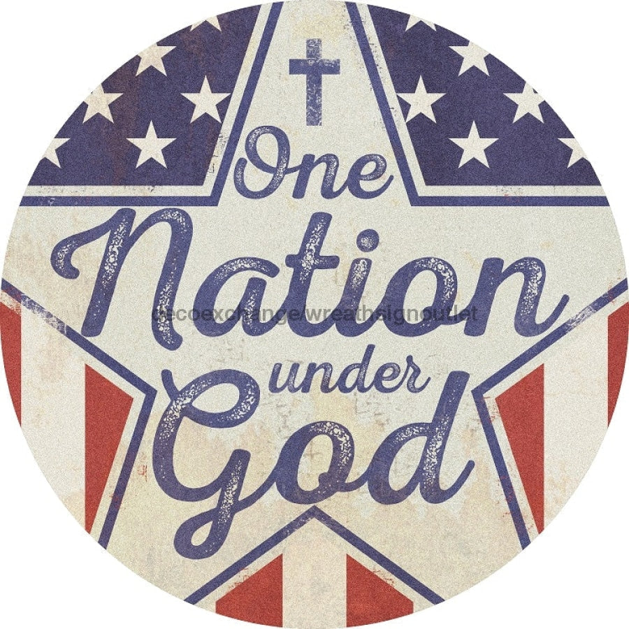 Wreath Sign, One Nation Under God Sign, Round Patriotic Sign, DECOE-488, Sign For Wreath 12 round, metal sign, patriotic