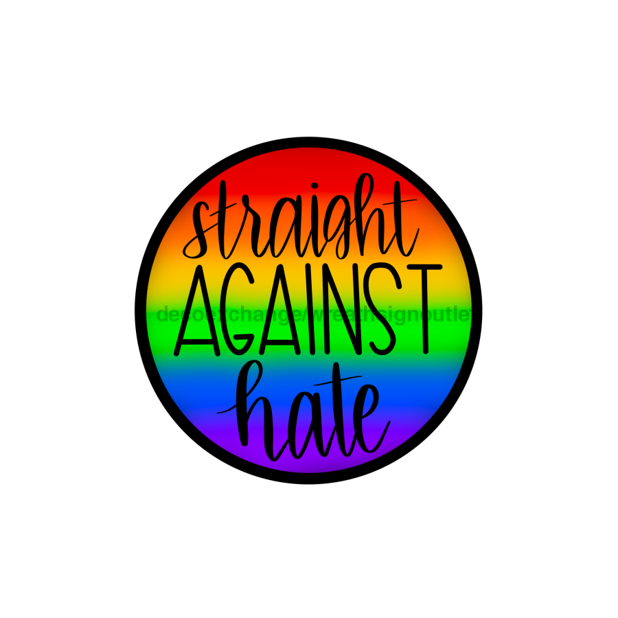 Wreath Sign, Pride Sign, Ally Sign, Straight Against Hate, DECOE-1020, Sign For Wreath, DecoExchange - DecoExchange¬Æ