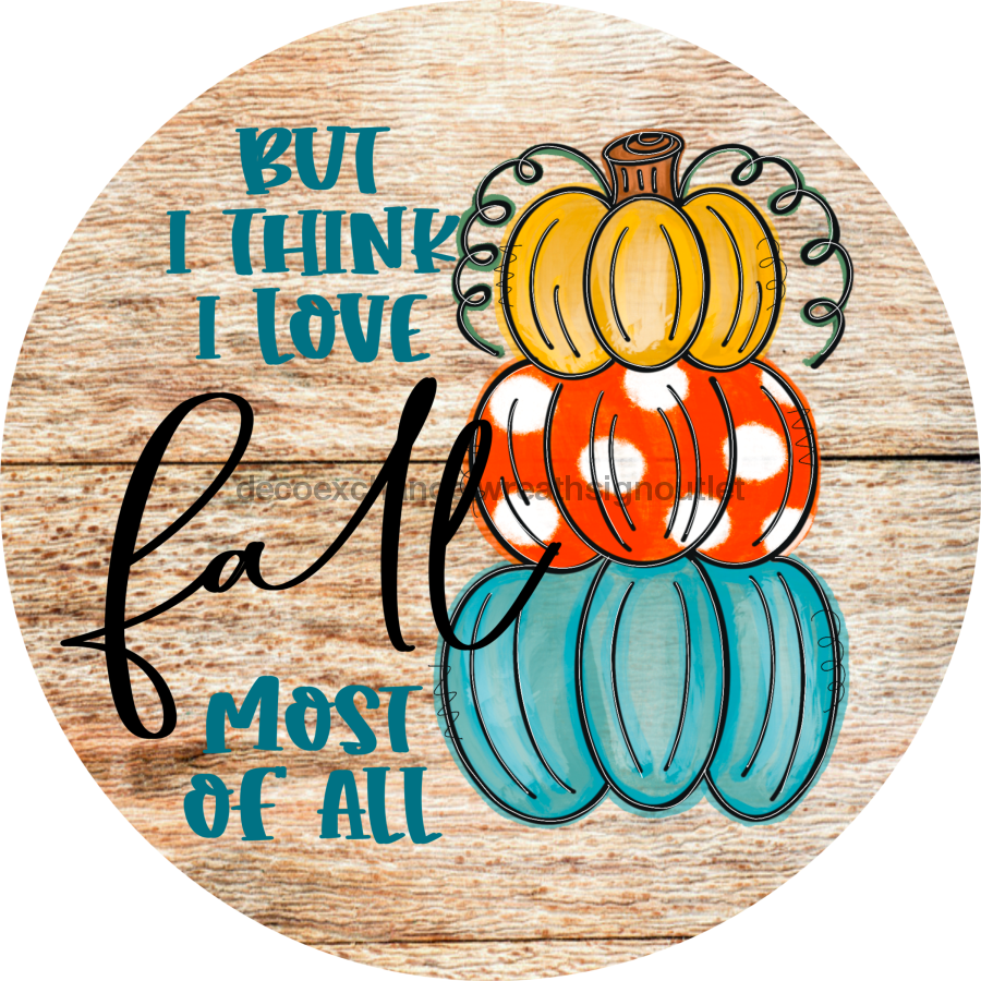 Wreath Sign, Pumpkin Sign, Love Fall Sign, 10" Round Metal Sign DECOE-850, Sign For Wreath, DecoExchange - DecoExchange