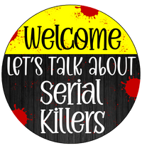 Thumbnail for Wreath Sign, Serial Killers Sign, Funny Sign, DECOE-2047, Sign For Wreath, Round Sign, DecoExchange - DecoExchange¬Æ
