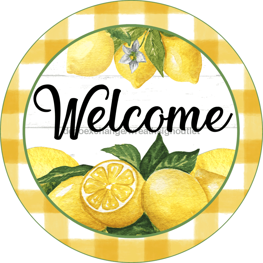 Wreath Sign, Welcome Sign, Lemon Sign, DECOE-533, Sign For Wreath metal sign, 12 round, every day, summer, spring