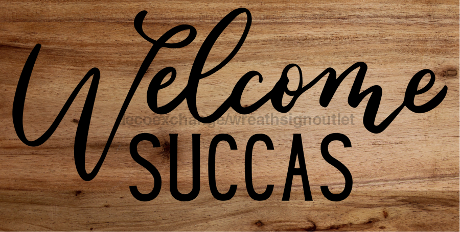 Welcome Succas 6x12" Metal Wreath Sign - DECOE-4234