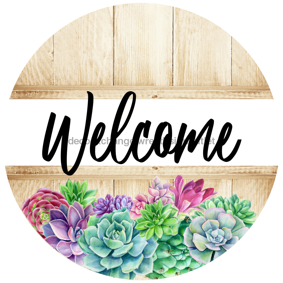 Wreath Sign, Welcome Sign, Succulent Sign, DECOE-1182, Sign For Wreath, Round Sign,  wood wreath sign, 10 round, summer, every day