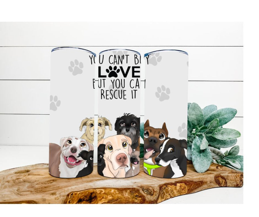 You Can't Buy Love, But You Can Rescue It Tumbler, Damon and Parker's Dogs Tumbler 20 oz Skinny Tumbler - DECOETUMBLER-211