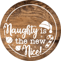 Thumbnail for Christmas Door Hanger Naughty Is New Nice Wood Grain Decoe-2646 Round Sign 18