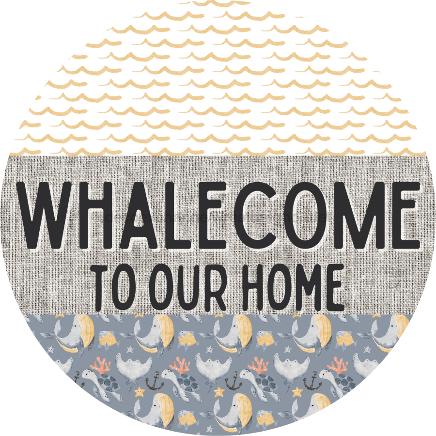 Door Hanger Funny Nautical Sign Whalecome Whale Beach Turtle 18 Wood To Our Home Decoe-2162-Dh Round