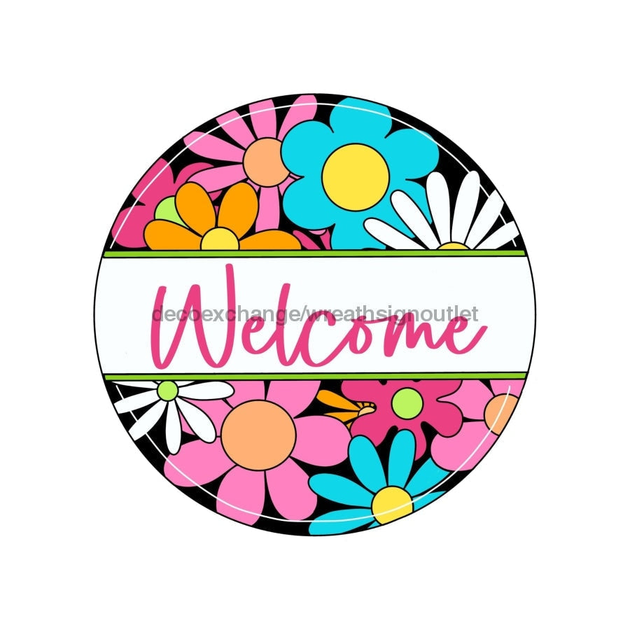 Everyday Sign, Welcome Sign, Floral Sign, wood sign, PCD-W-020,  metal sign, 10 round, every day