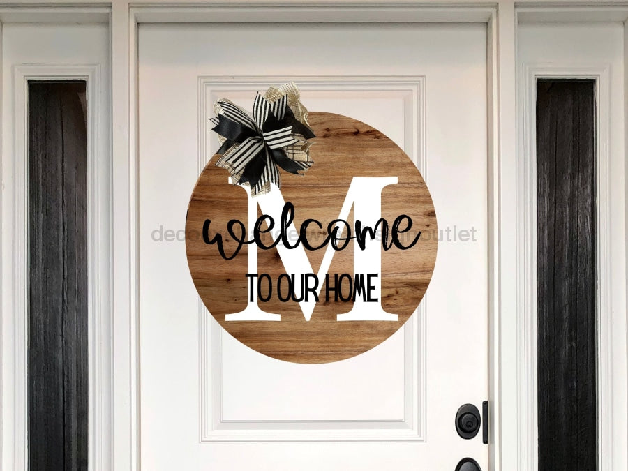 Monogram Sign Welcome To Our Home Personalized Wood Grain Decoe-4003 Round 18