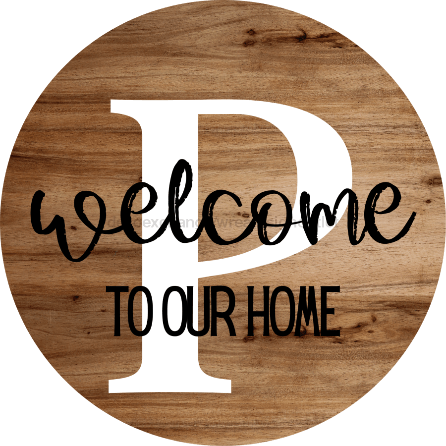 Monogram Sign Welcome To Our Home Personalized Wood Grain Decoe-4003 Round 18 P