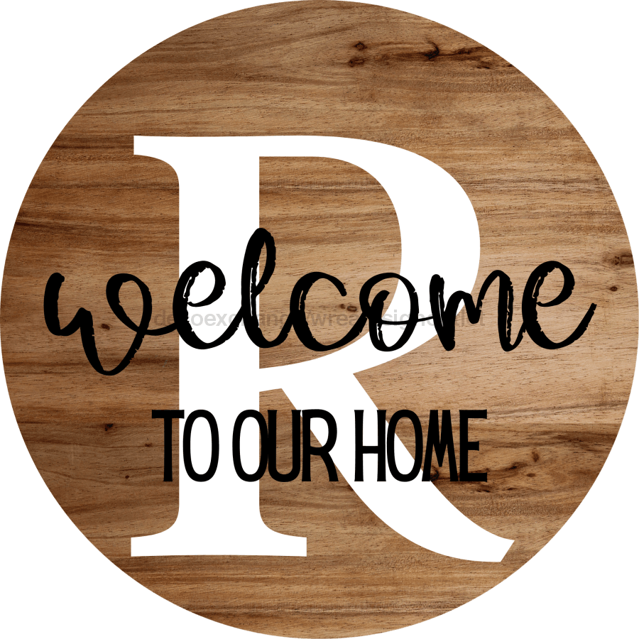 Monogram Sign Welcome To Our Home Personalized Wood Grain Decoe-4003 Round 18 R