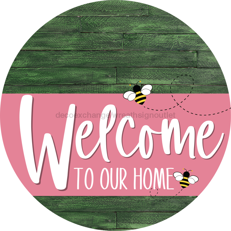 Welcome To Our Home Sign Bee Pink Stripe Green Stain Decoe-3035-Dh 18 Wood Round
