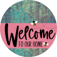 Thumbnail for Welcome To Our Home Sign Bee Pink Stripe Petina Look Decoe-3021-Dh 18 Wood Round