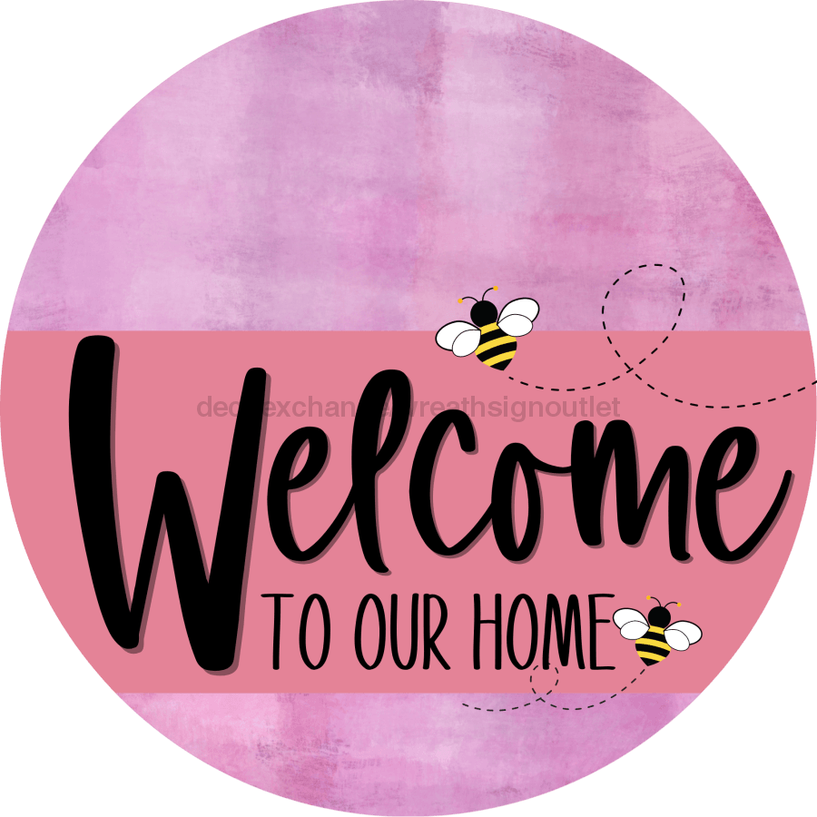 Welcome To Our Home Sign Bee Pink Stripe Stain Decoe-3022-Dh 18 Wood Round