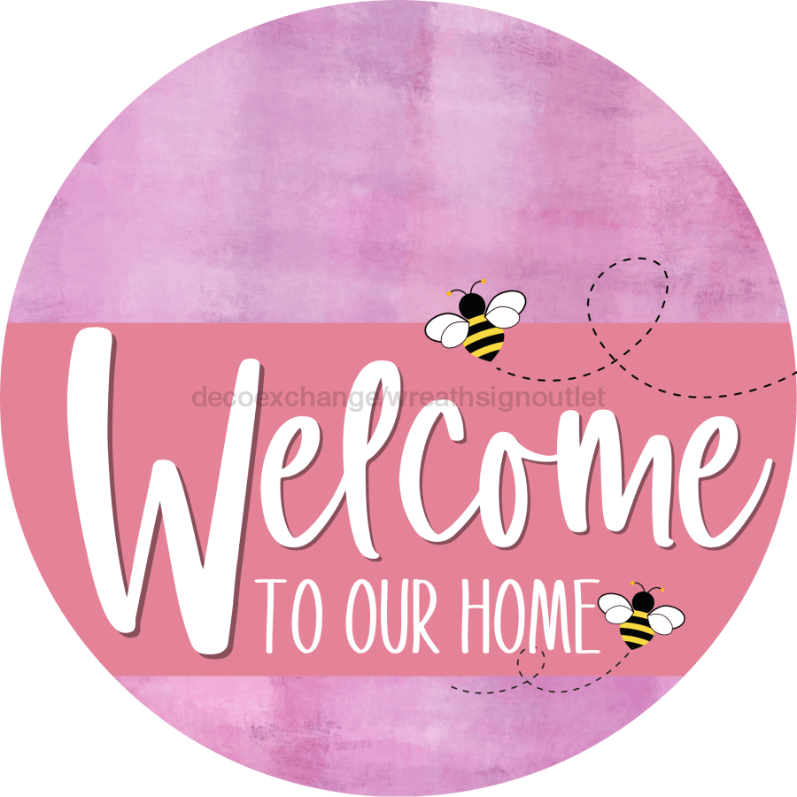 Welcome To Our Home Sign Bee Pink Stripe Stain Decoe-3032-Dh 18 Wood Round